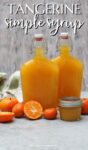 orange tangerine syrup in flip top bottles and a small canning jar