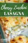 zucchini lasagna recipe in a glass dish