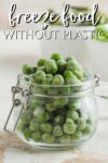 frozen peas in a swing top glass jar.