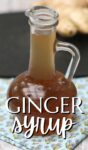 ginger syrup in a fancy bottle.