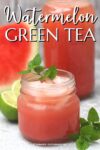 watermelon tea in a canning jar with ice.