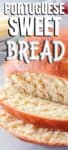 sliced sweet bread