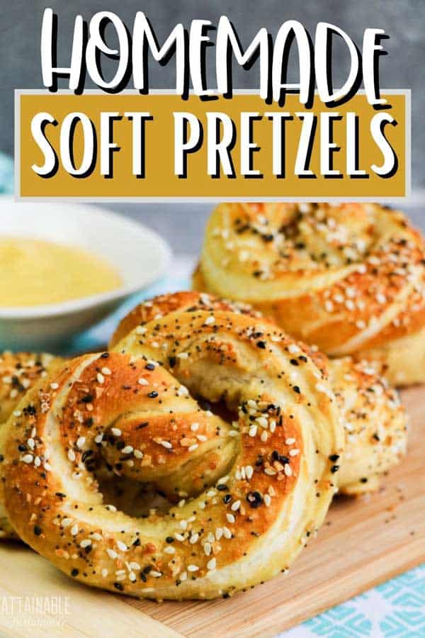 Homemade Soft Pretzel Recipe Attainable Sustainable®
