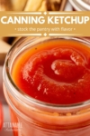 opened jar of homemade ketchup.