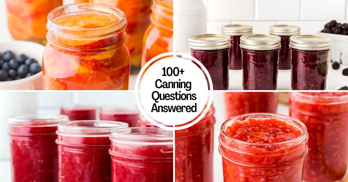 Canning Food at Home 101+ FAQs Attainable Sustainable®