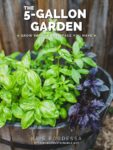Book cover of The 5 Gallon Garden showing green and purple basil in a garden container.