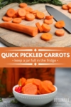 2 panel showing sliced carrot on a cutting board, with pickled carrots in a small white dish below.
